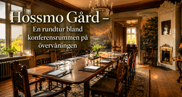 Hossmo Gård – En rundtur bland konferensrummen på övervåningen