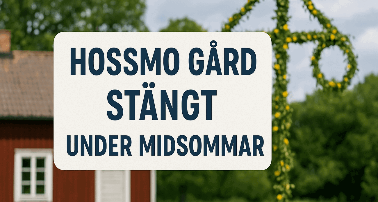 Hossmo Gård håller stängt under midsommarhelgen